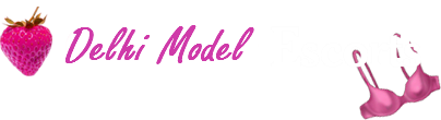 Delhi Model Escorts